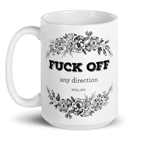 https://insultinggifts.com/wp-content/uploads/2020/06/Insulting-Gifts-MUG-15oz-fuck-off-any-direction-will-do-002_mockup_Handle-on-Left_15oz-500x500.jpg
