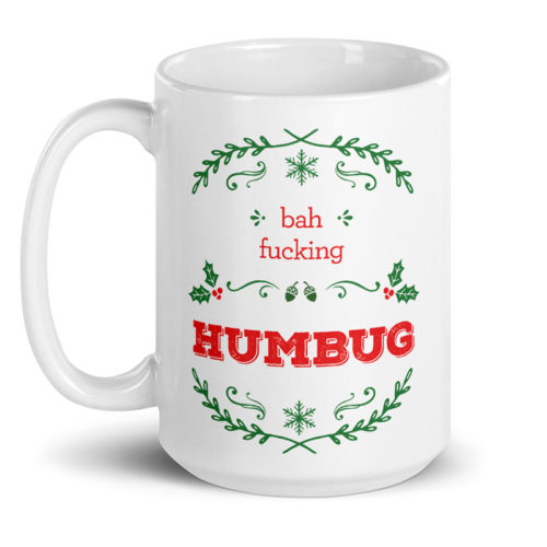 Bah Fucking Humbug – large designer mug from Insulting Gifts