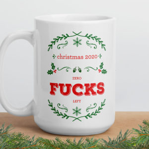 Christmas 2020 Zero Fucks Left – large designer mug from Insulting Gifts