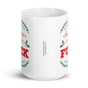 Festive As Fuck – large designer mug from Insulting Gifts
