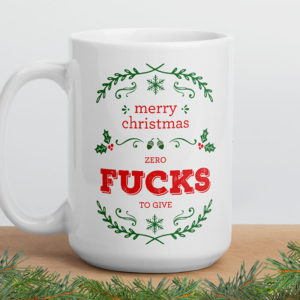 Merry Christmas Zero Fucks To Give – large designer mug from Insulting Gifts