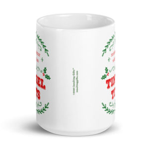 Missing Your Whiny Ass Tinsel Tits – large designer mug from Insulting Gifts