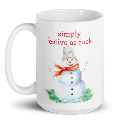 Simply Festive As Fuck – large designer mug from Insulting Gifts