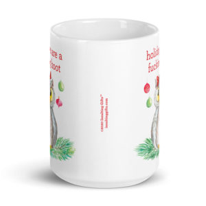 Holidays Are A Fucking Hoot – large designer mug from Insulting Gifts