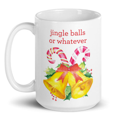 Jingle Balls Or Whatever – large designer mug from Insulting Gifts