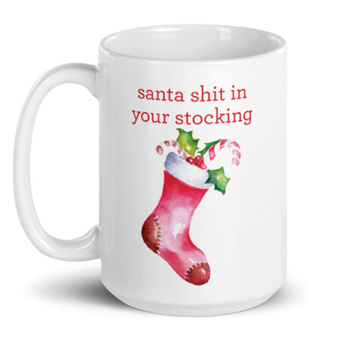 Santa Shit In Your Stocking – large designer mug from Insulting Gifts