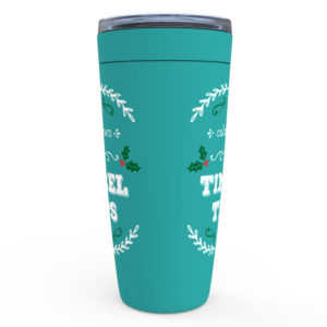 Calm Down Tinsel Tits – 20oz designer travel mug from Insulting Gifts