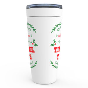Calm Down Tinsel Tits – 20oz designer travel mug from Insulting Gifts