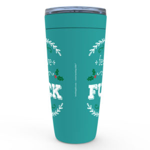 Festive As Fuck – 20oz designer travel mug from Insulting Gifts