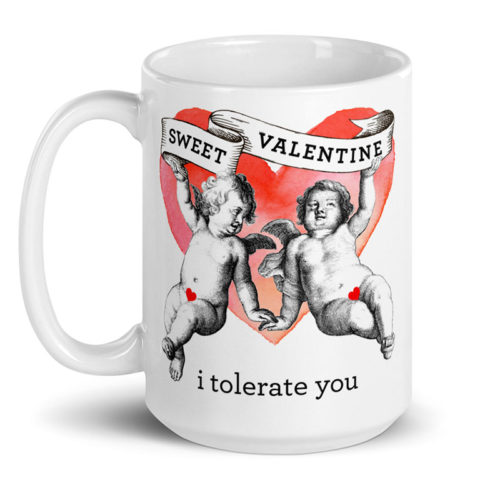 Sweet Valentine – I Tolerate You – large designer mug from Insulting Gifts