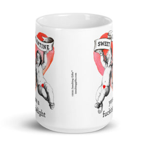 Sweet Valentine – You Are A Fucking Delight – large designer mug from Insulting Gifts