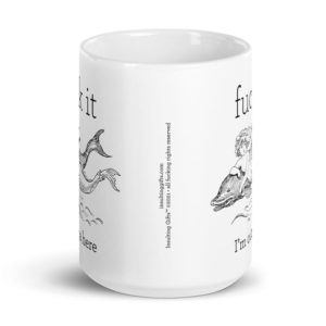 Fuck it, I'm outta here – large designer mug from Insulting Gifts
